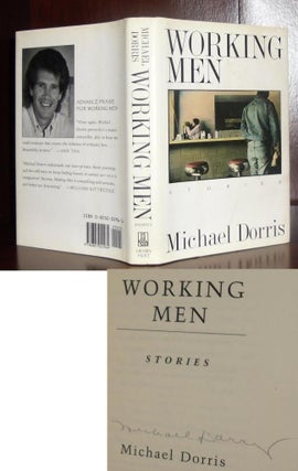 Item #26655 WORKING MEN, Signed 1st. Michael Dorris