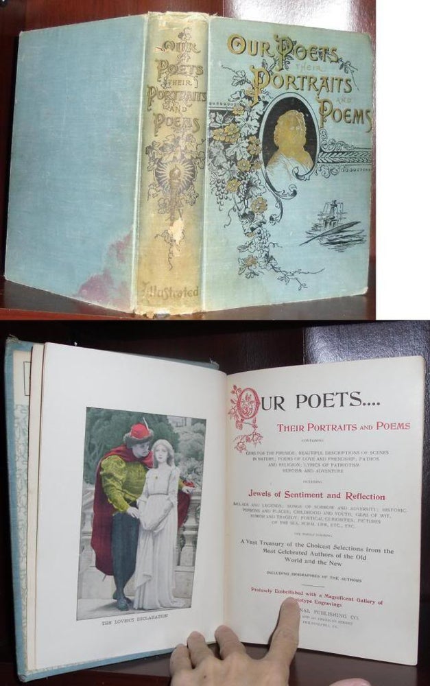 Item #26718 OUR POETS THEIR PORTRAITS AND POEMS Containing Gems for the Fireside, Beautiful Descriptions of Scenes in Nature, Poems of Love and Friendship, Pathos and Religion, Lyrics of Patriotism Heroism and Adventure. Horace C. Fry.