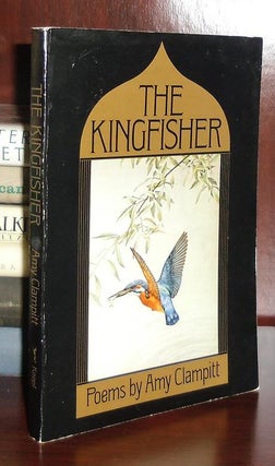 Item #27070 THE KINGFISHER POEMS. Amy Clampitt