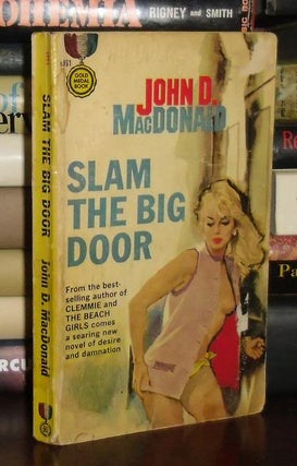 Item #27193 SLAM THE BIG DOOR. John D. MacDonald