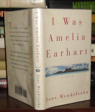 Item #27243 I WAS AMELIA EARHART. Jane Mendelsohn