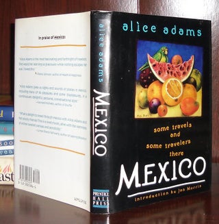 Item #28139 MEXICO SOME TRAVELS AND SOME TRAVELERS THERE. Alice Adams