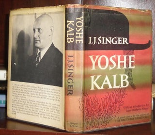 Item #28615 YOSHE KALB. I. J. Singer, Maurice Samuel Isaac Bashevis Singer Tran From The Yiddish by