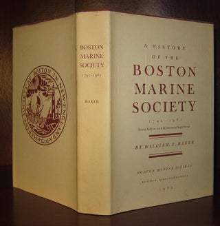 Item #29583 A HISTORY OF THE BOSTON MARINE SOCIETY 1742-1981. William A. Baker