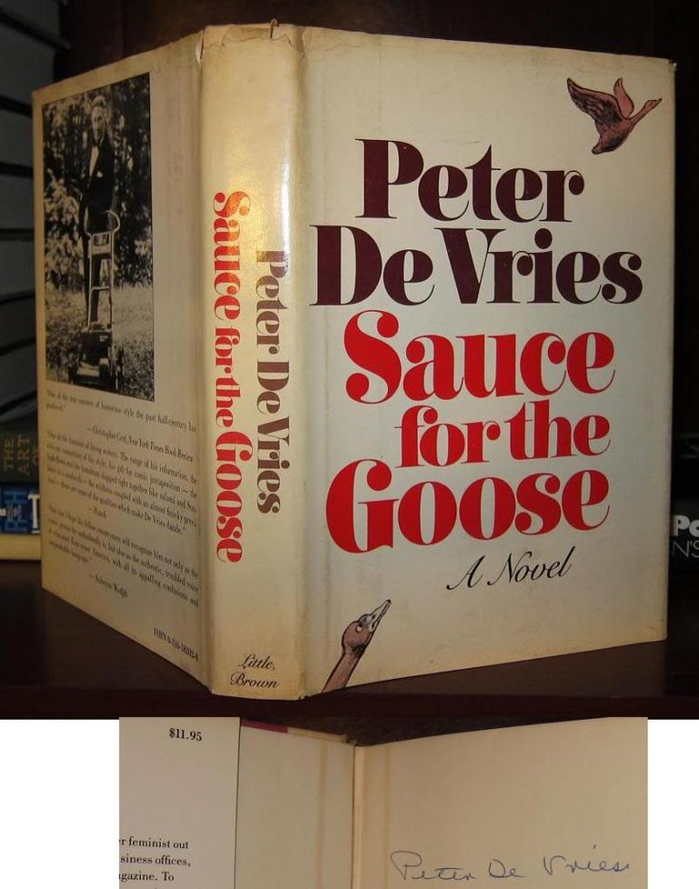 Item #29655 SAUCE FOR THE GOOSE Signed 1st. Peter De Vries.