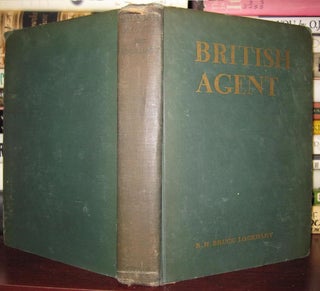 Item #30272 BRITISH AGENT. R. H. Bruce Lockhart