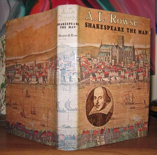 Item #30710 SHAKESPEARE THE MAN. A. L. Rowse