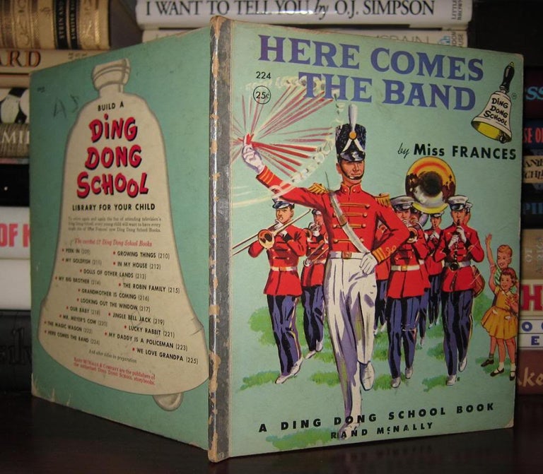 Item #30872 HERE COMES THE BAND, A Ding Dong School Book. Dr. Frances R. - Miss Frances Horwich.