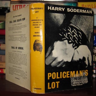Item #31418 POLICEMAN'S LOT : A Criminologist's Gallery of Friends and Felons. Harry Soderman