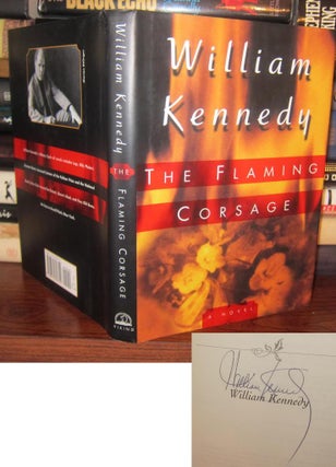 Item #32660 THE FLAMING CORSAGE Signed 1st. William Kennedy