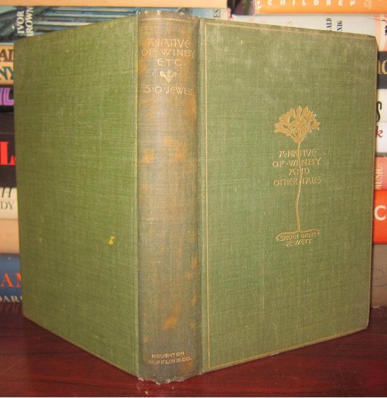 Item #33086 A NATIVE OF WINBY AND OTHER TALES. Sarah Orne Jewett.
