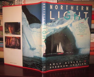 Item #33101 NORTHERN LIGHT One Couple's Epic Voyage from the Arctic to the Antarctic. Rolf...