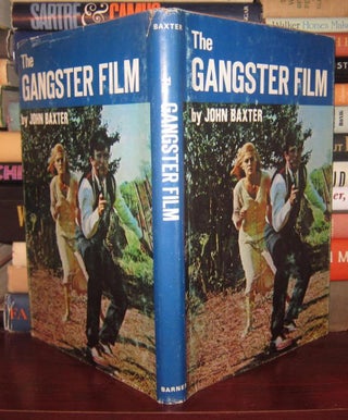 Item #33159 THE GANGSTER FILM. John Baxter