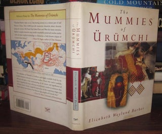 Item #33690 THE MUMMIES OF URUMCHI. Elizabeth Barber, Elizabeth Wayland
