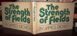 Item #33895 THE STRENGTH OF FIELDS. James Dickey