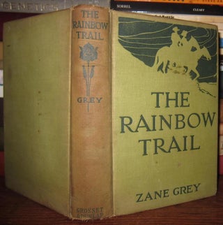 Item #36328 THE RAINBOW TRAIL A Romance. Zane Grey