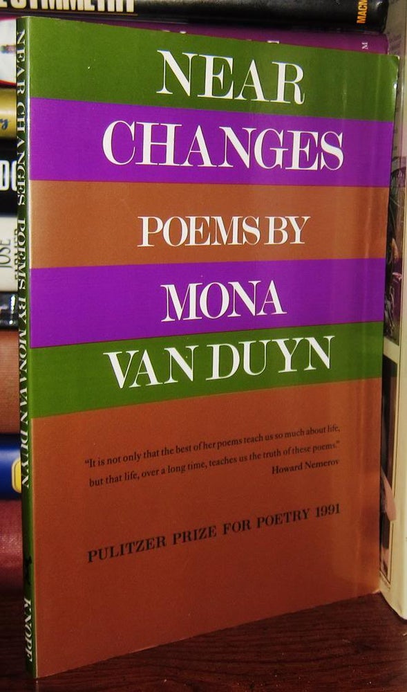 Item #36593 NEAR CHANGES Poems. Mona Van Duyn.