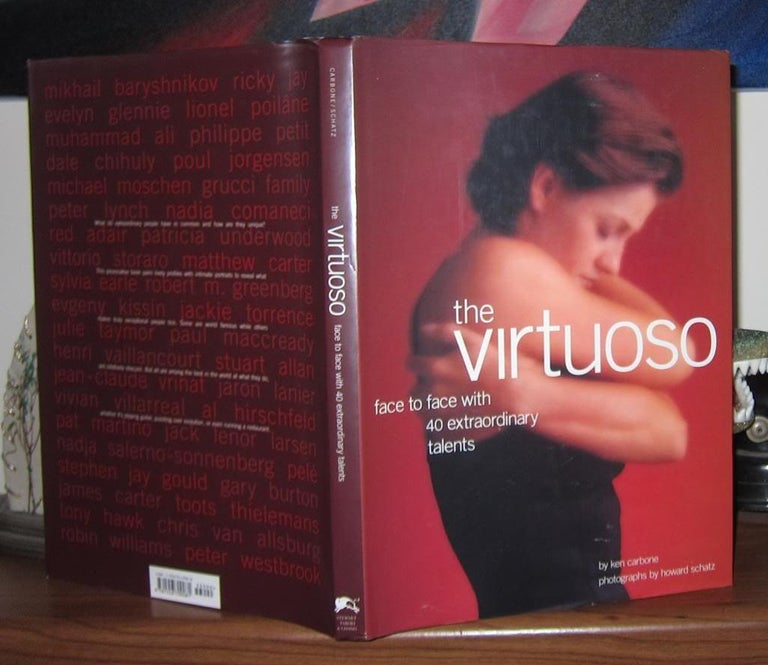 Item #37113 THE VIRTUOSO Face to Face with 40 Extraordinary Talents. Ken Carbone, Ashton Applewhite, Frank Deford, Judith Jamison, John Russell, Peter Blake, Howa.