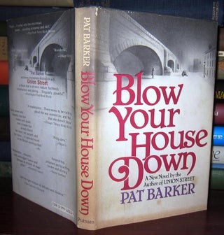 Item #37225 BLOW YOUR HOUSE DOWN. Pat Barker