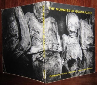 Item #37296 THE MUMMIES OF GUANAJUATO. Ray Bradbury Archie Lieberman