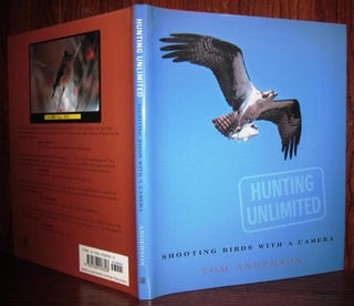 Item #37305 HUNTING UNLIMITED Shooting Birds with a Camera. Tom Anderson