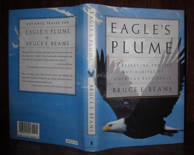 Item #37342 EAGLE'S PLUME Preserving the Life and Habitat of America's Bald Eagle. Bruce Beans.