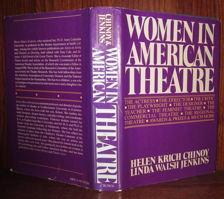 Item #37433 WOMEN IN AMERICAN THEATER [ Signed 1st ]. Helen Krich Chinoy, Linda Walsh Jenkins.