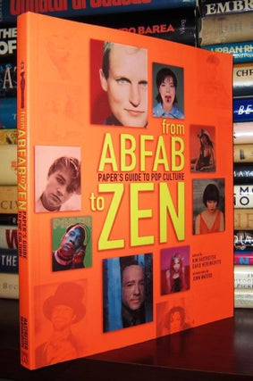 Item #38790 FROM ABFAB TO ZEN Paper's Guide to Pop Culture. Edited Kim Hastreiter, David...