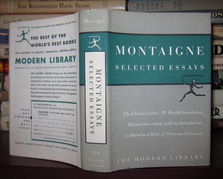 Item #40185 MONTAIGNE Selected Essays. Michel De Montaigne, Translated Charles Cotton Revised and Edited Blanchard Bates, W. C. Hazlitt, Revised, Translated Charles Cotton Edited Blanchard Bates.