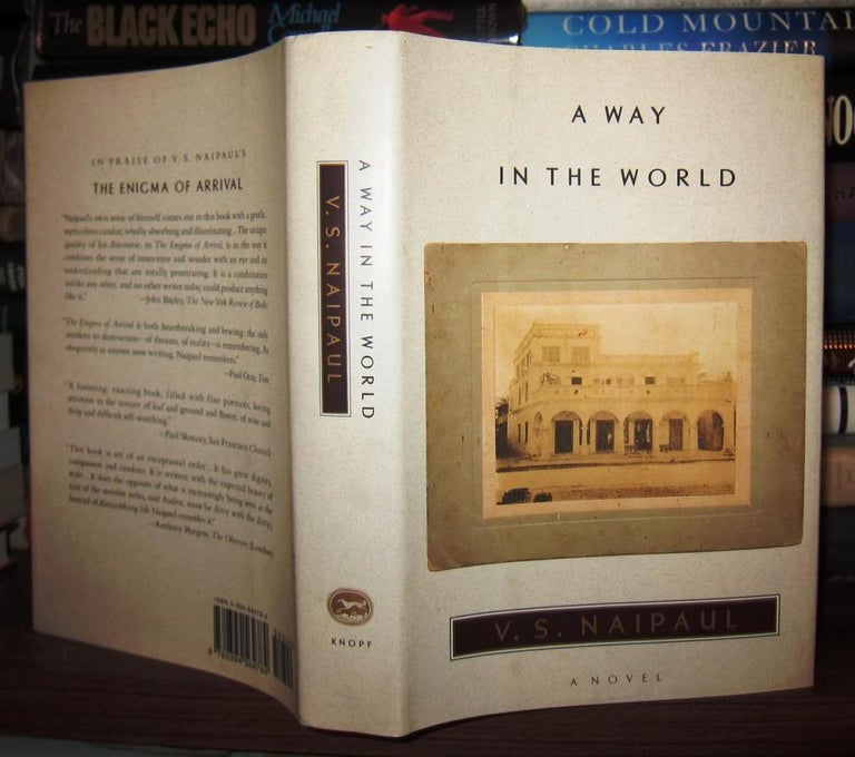 Item #40264 A WAY IN THE WORLD A Novel. V. S. Naipaul.