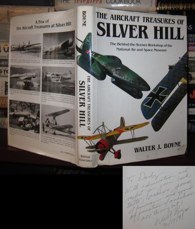 Item #40331 THE AIRCRAFT TREASURES OF SILVER HILL Signed 1st. Walter J. Boyne.