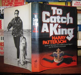 Item #41485 TO CATCH A KING A Novel. Harry Patterson, Jack Higgins