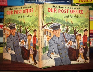 Item #42325 THE TRUE BOOK OF OUR POST OFFICE And its Helpers. Irene Miner, Irene Miller, Mary Salem