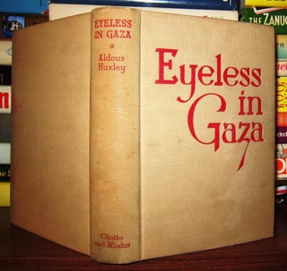 Item #42332 EYELESS IN GAZA. Aldous Huxley