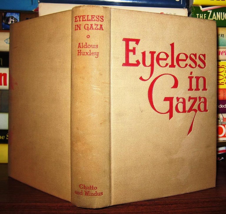 Item #42332 EYELESS IN GAZA. Aldous Huxley.