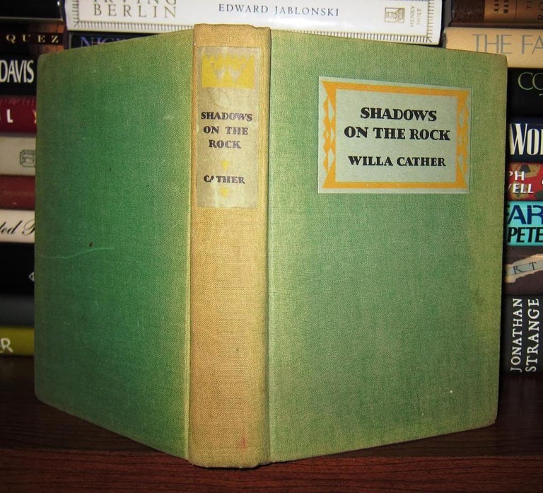 Item #43407 SHADOWS ON THE ROCK. Willa Cather.