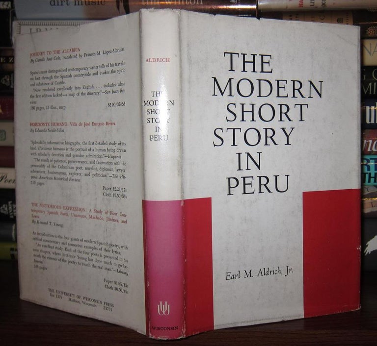Item #43583 THE MODERN SHORT STORY IN PERU. Earl M. Aldrich, Jr.