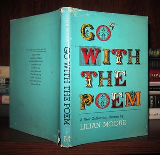 Item #43889 GO WITH THE POEM A New Collection. Lilian Moore