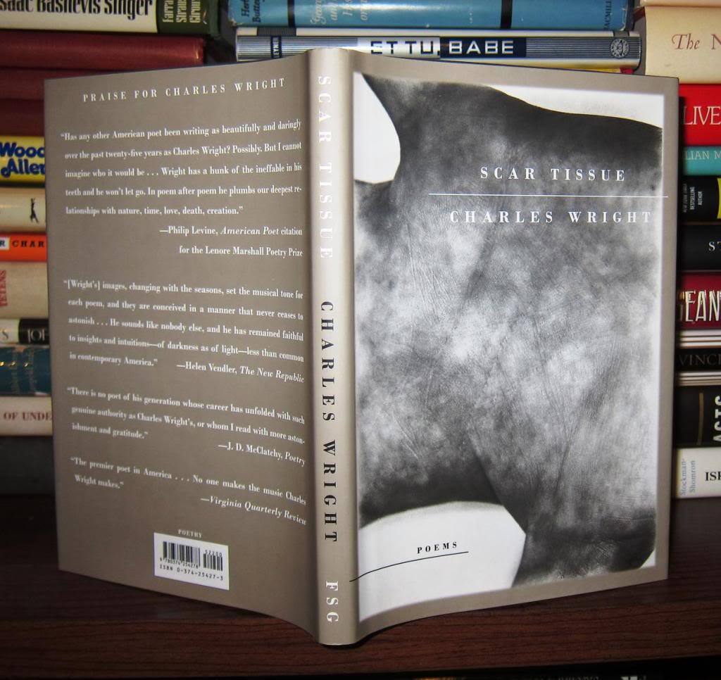 SCAR TISSUE Poems | Charles Wright | First Edition; First Printing