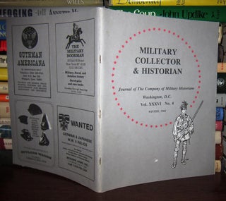 Item #44374 MILITARY COLLECTOR & HISTORIAN Journal of the Company of Military Historians, Vol....