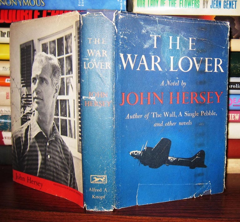 Item #44400 THE WAR LOVER. John Hersey.