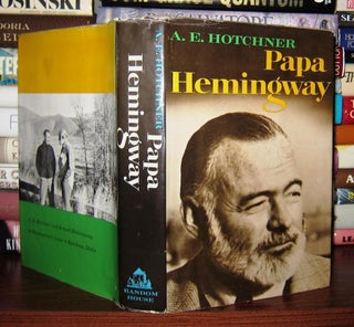 Item #45316 PAPA HEMINGWAY A Personal Memoir. A. E. - Ernest Hemingway Hotchner