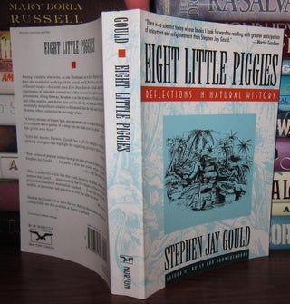 Item #45359 EIGHT LITTLE PIGGIES Reflections in Natural History. Stephen Jay Gould