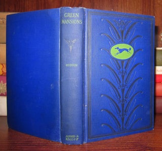 Item #45619 GREEN MANSIONS A Romance of the Tropical Forest. W. H. Hudson