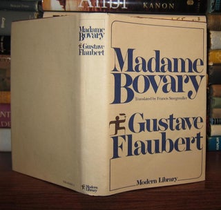 Item #45912 MADAME BOVARY Patterns of Provincial Life. Gustave Flaubert, Francis Steegmuller