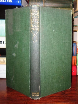Item #46372 LORNA DOONE A Romance of Exmoor. R. D. Blackmore