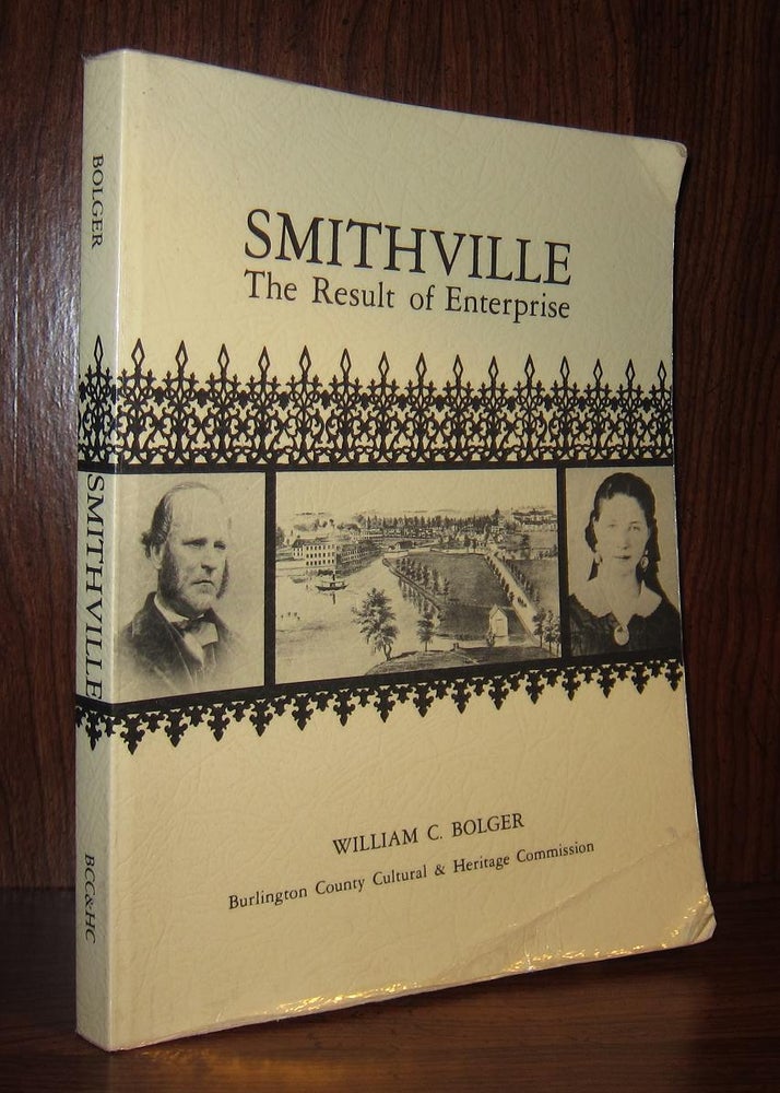 Item #46919 SMITHVILLE The Result of Enterprise. William C. Bolger.