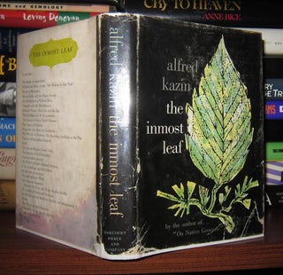 Item #47383 THE INMOST LEAF A Selection of Essays. Alfred Kazin