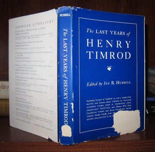 Item #47469 THE LAST YEARS OF HENRY TIMROD 1864-1867. Jay B. - Henry Timrod Hubbell