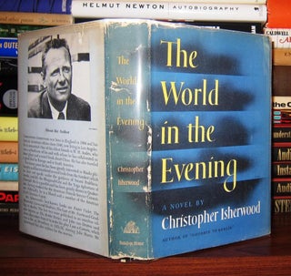 Item #47549 THE WORLD IN THE EVENING. Christopher Isherwood